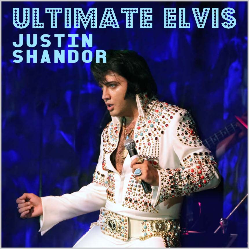 Ultimate Elvis Tribute - Justin Shandor