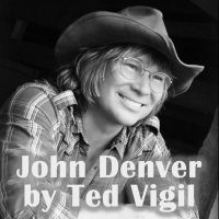John Denver Tribute by Ted Vigil